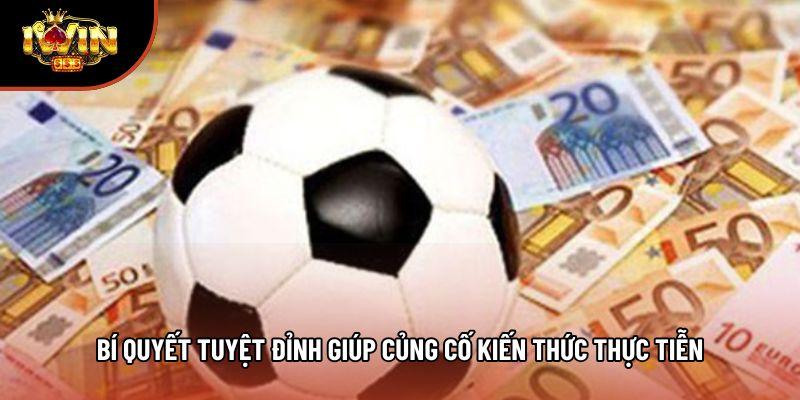 Bí quyết tuyệt đỉnh giúp củng cố kiến thức thực tiễn