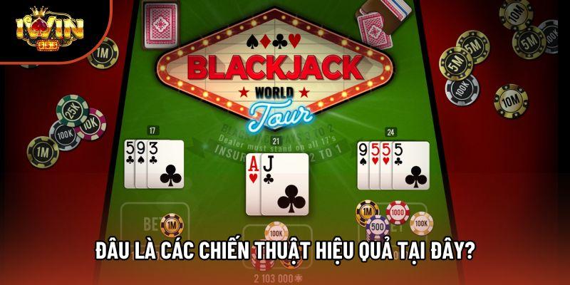 Đâu là các chiến thuật hiệu quả tại đây? Đâu là các chiến thuật hiệu quả tại đây?
