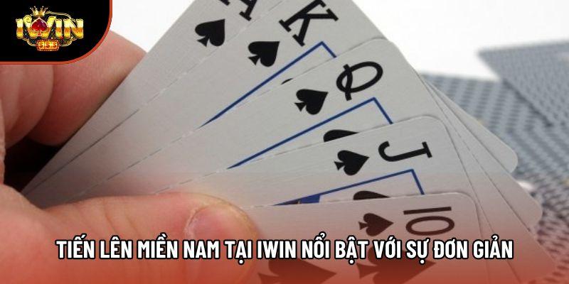 Tiến lên miền Nam tại Iwin nổi bật với sự đơn giản