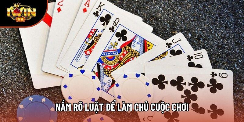 Nắm rõ luật để làm chủ cuộc chơi