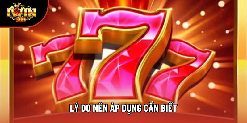 Lý do nên áp dụng cần biết