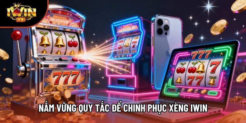 Nắm vững quy tắc để chinh phục Xèng iwin